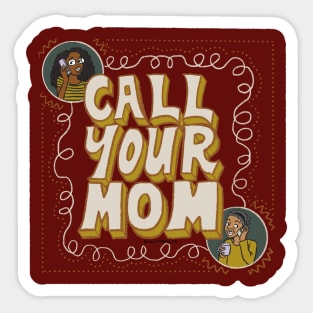 Call your mom Sticker